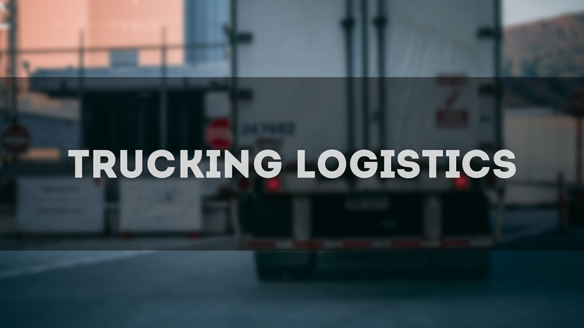 trucking logistics improvements